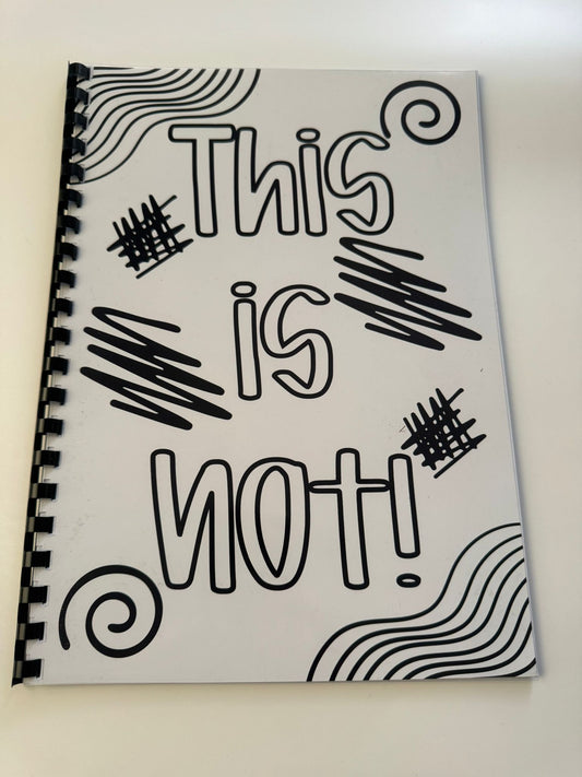 This is Not - Activity Colouring Book